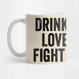 Drink Water Love Hard Fight Racism Black Mug
